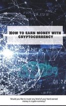 How to earn money with cryptocurrency
