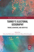 Routledge Studies in Middle Eastern Politics - Turkey's Electoral Geography