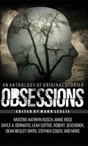 OBSESSIONS: AN ANTHOLOGY OF ORIGINAL FIC