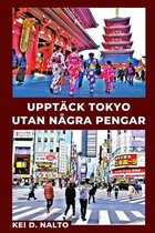 Upptack Tokyo Utan Nagra Pengar