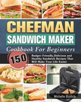 Chefman Sandwich Maker Cookbook For Beginners