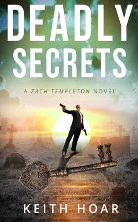 Zach Templeton Thriller- Deadly Secrets - cover