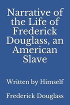 Narrative of the Life of Frederick Douglass, an American Slave