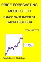 Price-Forecasting Models for Banco Santander Sa SAN-PB Stock