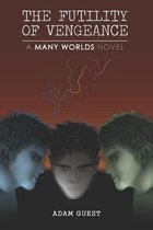 Many Worlds-The Futility of Vengeance