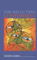 The Reluctant Conformist