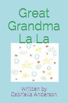 Great Grandma La La