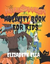 Halloween Activity Book for Kids: KIDS HALLOWEEN BOOK WITH LOTS OF ACTVITIES FOR BOYS AND GIRLS