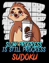 Slow Progress Is Still Progress Sudoku
