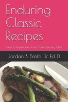 Enduring Classic Recipes