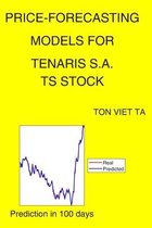 Price-Forecasting Models for Tenaris S.A. TS Stock