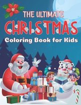 The Ultimate Christmas Coloring Book for Kids