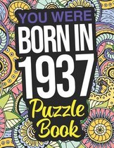 You Were Born In 1937 Puzzle Book