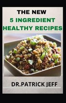 The New 5 Ingredient Healthy Recipe