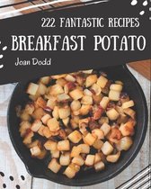 222 Fantastic Breakfast Potato Recipes