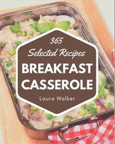 365 Selected Breakfast Casserole Recipes