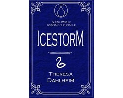 Forging the Circle- Icestorm