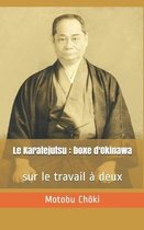 Le Karatejutsu: boxe d'Okinawa