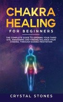 Chakra Healing for Beginners