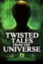 Twisted Tales From The Universe