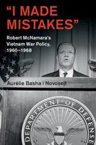 Cambridge Studies in US Foreign Relations- ‘I Made Mistakes’