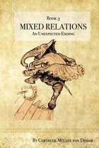 Mixed Relations - An Unexpected Ending