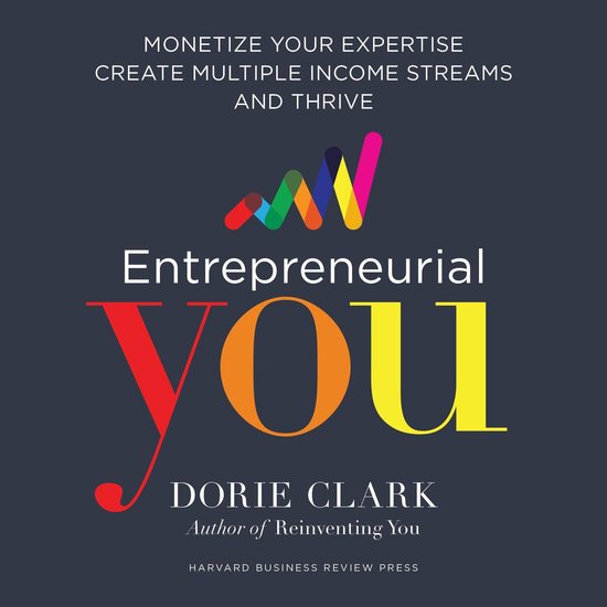 Entrepreneurial You: Monetize Your Expertise, Create Multipl ... - cover