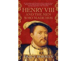 Henry VIII and the men who made him The secret history behind the Tudor throne