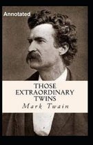 Those Extraordinary Twins Annotated