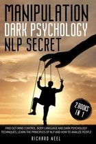 Manipulation: Dark Psychology + Nlp Secret 2 books in 1