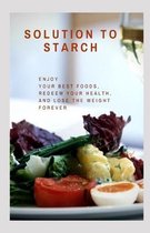 Solution to Starch