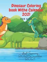 Dinosaur Coloring book withe Calendar 2021 for kids