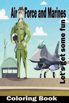 Air Force and Marines Coloring Book Let's get some fun