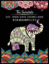 The Incredible Anti - Stress Animal COLORING Book 塗り絵 魔法の動物マンダラ