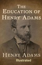 The Education of Henry Adams ILLUSTRATED