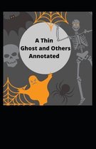 A Thin Ghost and Others Annotated