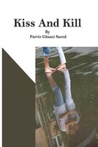 Kiss and Kill