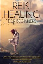 Reiki Healing for Beginners: Reiki Healing for Beginners