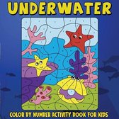 Underwater Color by Number Activity Book for Kids