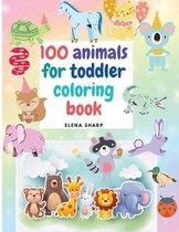 100 Animals for Toddler Coloring Book