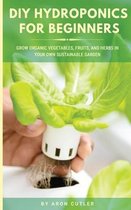 DIY Hydroponics for Beginners