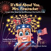 The Love Letters - It's Not About You, Mrs. Firecracker