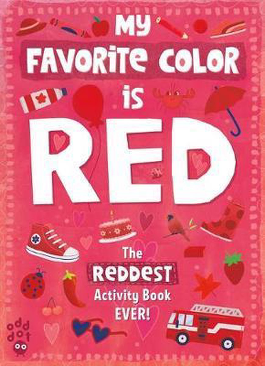 My Favorite Color Activity Book- My Favorite Color Activity Book: Red - Odd Dot