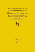 Husserl et la naissance de la phénoménologie (1900-1913)