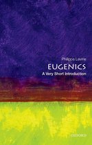 Very Short Introductions - Eugenics: A Very Short Introduction