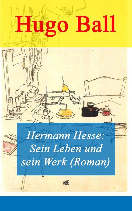 Hermann Hesse: Sein Leben und sein Werk (Roman) - Vollständ ... - cover