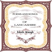 Poems and Songs of Lancashire