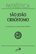Patrística 27 - Patrística - Comentário às Cartas de São Paulo 1 - Vol. 27 1