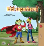 Croatian Bedtime Collection- Being a Superhero (Croatian Children's Book)