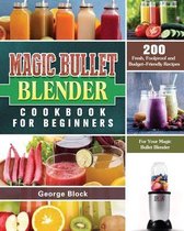 Magic Bullet Blender Cookbook For Beginners